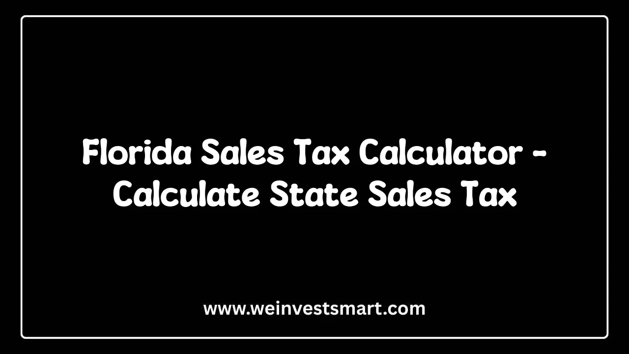 Florida Sales Tax Calculator - Calculate Purchase Tax and Surtax