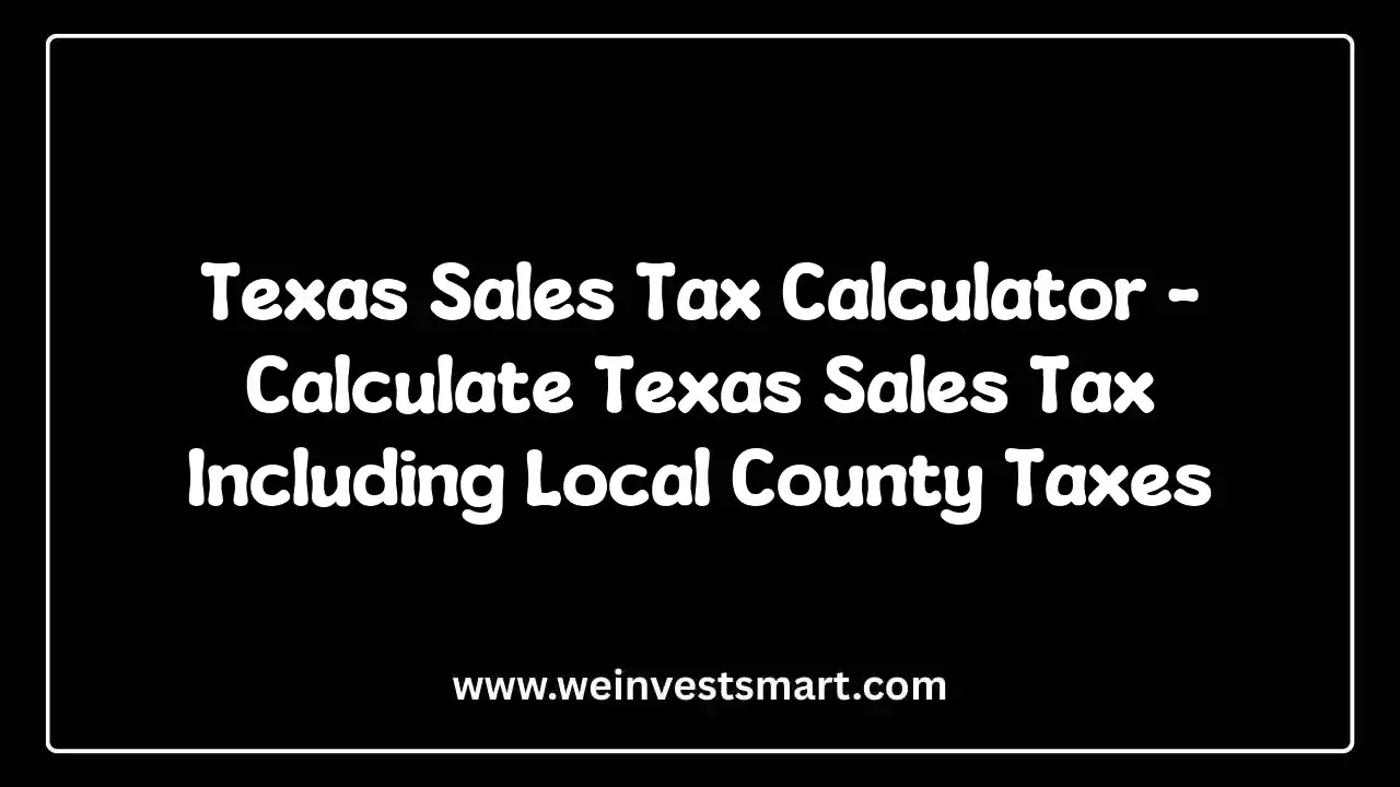 Texas Sales Tax Calculator - Calculate Purchase Tax and Local Rates