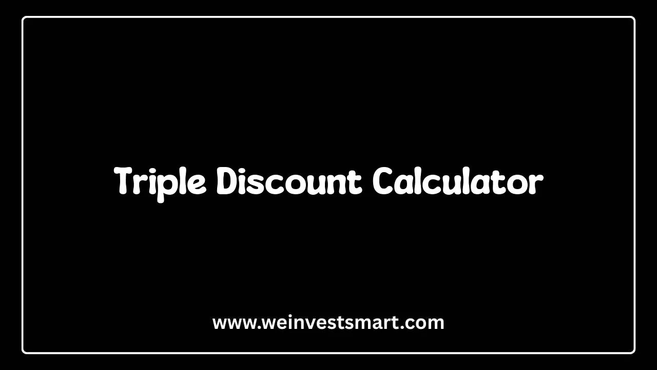 Triple Discount Calculator interface for calculating three successive percentage discounts, final prices, and effective savings